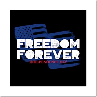 Freedom Forever Independence Day USA Posters and Art